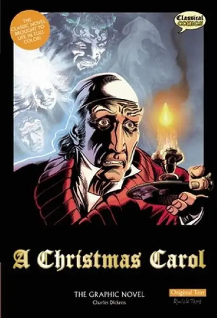 A Christmas Carol: The Graphic Novel: Original Text by Charles Dickens