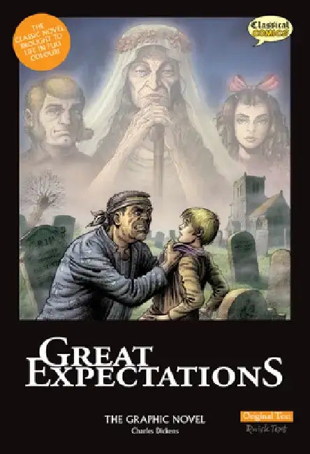 Great Expectations the Graphic Novel: Original Text by Charles Dickens