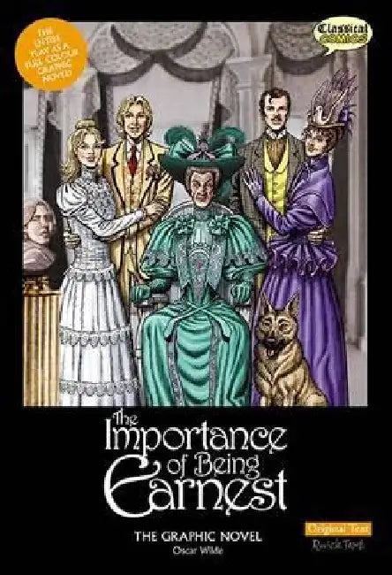 Importance of Being Earnest the Graphic Novel: Original Text by Oscar Wilde