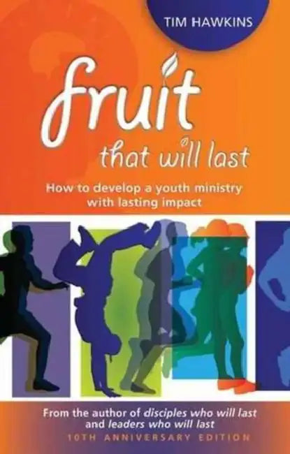 Fruit That Will Last: 10th Anniversary Edition by Tim Hawkins