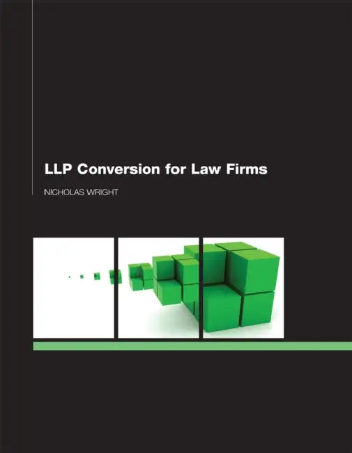 LLP Conversion for Law Firms by Nicholas Wright