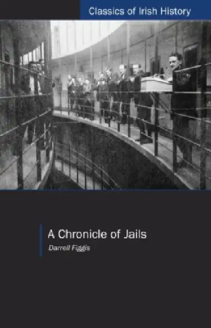 A Chronicle of Jails by Darrell Figgis