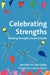 Celebrating Strengths: Building Strengths-Based Schools by Jennifer M. Fox Eades, Anthony Seldon