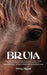 Bruja by Morag Higgins