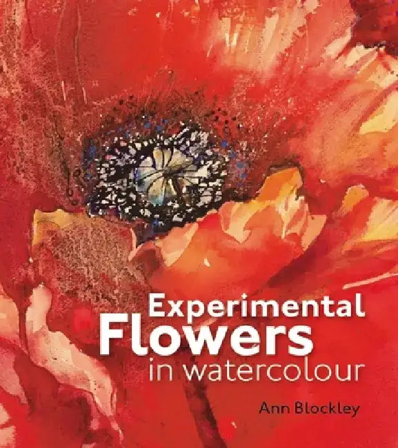 Experimental Flowers in Watercolour by Ann Blockley