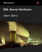 SQL Server Hardware by Glenn Berry