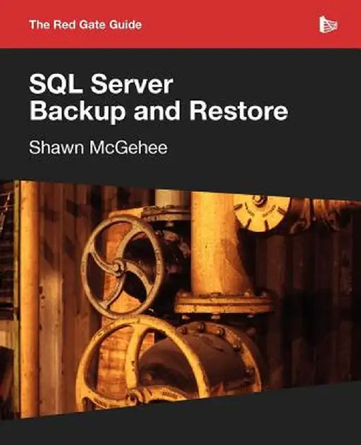 SQL Server Backup and Restore by Shawn McGehee