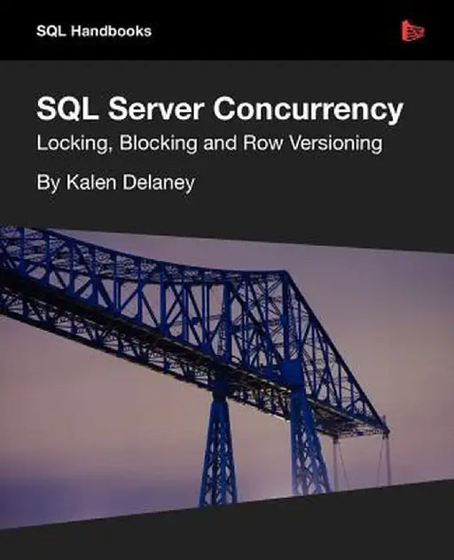 SQL Server Concurrency by Delaney, Kalen