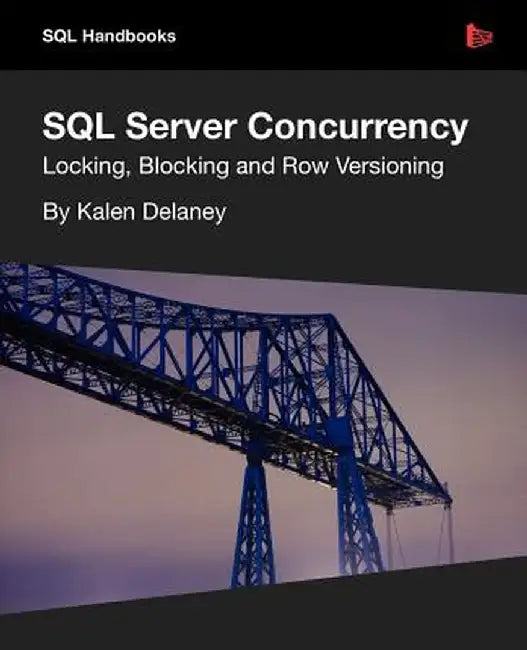 SQL Server Concurrency by Delaney, Kalen