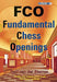 FCO: Fundamental Chess Openings by Paul Van Der Sterren