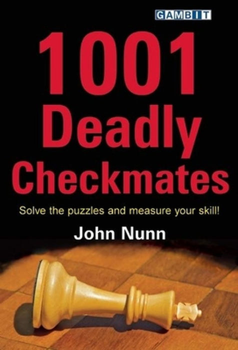 1001 Deadly Checkmates by John Nunn