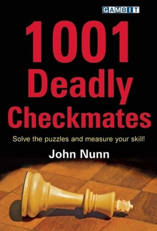 1001 Deadly Checkmates by John Nunn