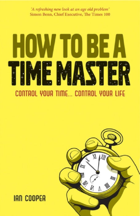 How to be a Time Master: Control Your Time...Control Your Life by Jen-Shih Chang