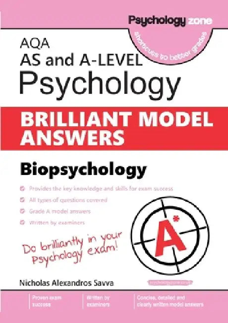 AQA Psychology BRILLIANT MODEL ANSWERS: Biopsychology AS and A-level by Nicholas Savva