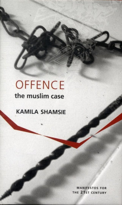 Offence The Muslim Case: The Muslim Case by Kamila Shasmie