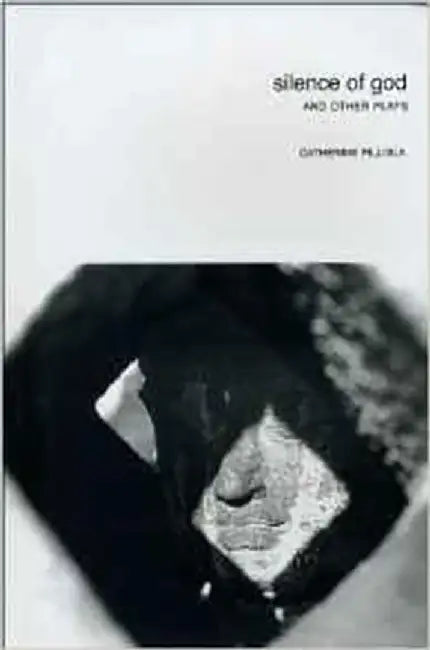 Silence Of God: And Other Plays by Catherine Filloux by Catherine Filloux