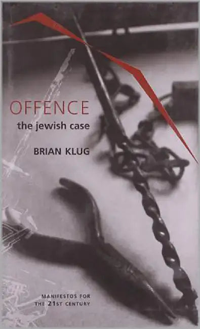 Offence The Jewish Case by Brian Klug