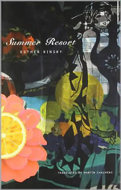 Summer Resort by Esther Kinsky, Martin Chalmers