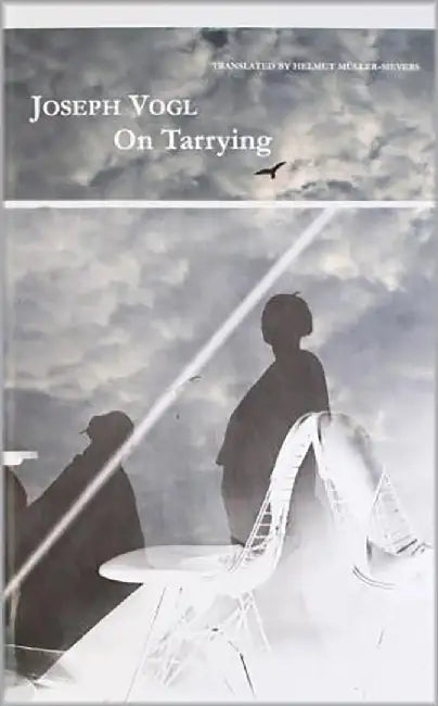On Tarrying by Joseph Vogl