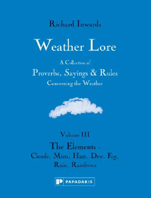 Weather Lore Volume III by Richard Inwards