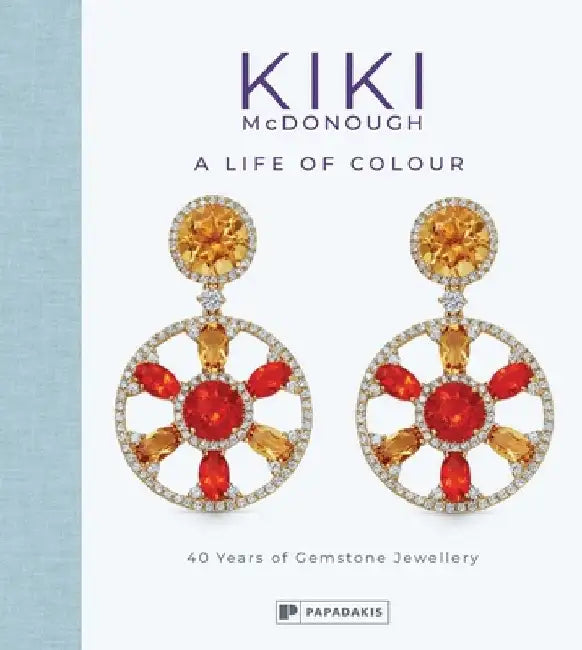 Kiki McDonough: A Life of Colour by Kiki McDonough
