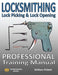 Locksmithing, Lock Picking & Lock Opening: Professional Training Manual by William Picket