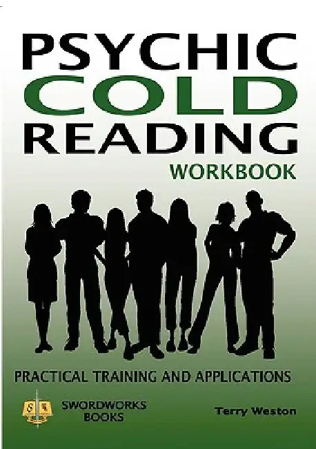 Psychic Cold Reading Workbook - Practical Training and Applications by Terry Weston