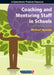 Coaching and Mentoring Staff in Schools: A Practical Guide by Michael Hymans