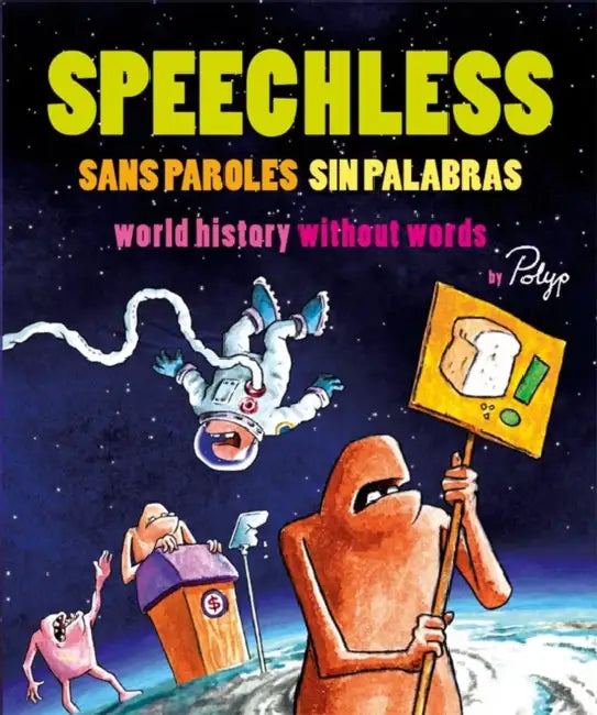 Speechless: World History Without Words by Paul Fitzgerald (Aka Polyp)