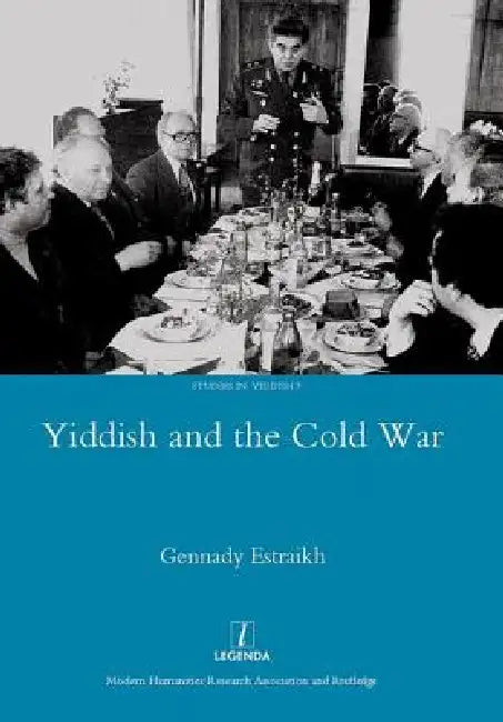 Yiddish In The Cold War by Gennady Estraikh