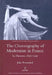 The Choreography of Modernism in France: La Danseuse 1830-1930 by Julie Townsend