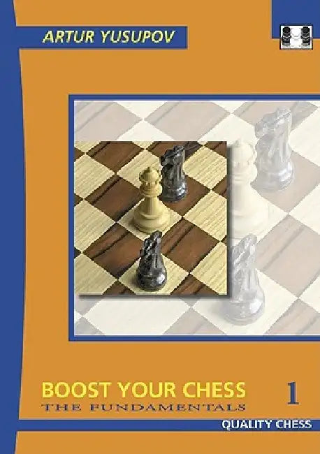 Boost Your Chess 1 by Artur Yusupov