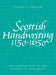 Scottish Handwriting 1150-1650: An Introduction to the Reading of Documents by Grant G. Simpson