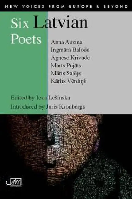 Six Latvian Poets by Ieva Le Inska