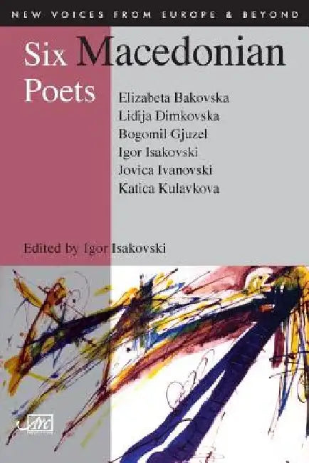 Six Macedonian Poets by Elizabeta Bakovska