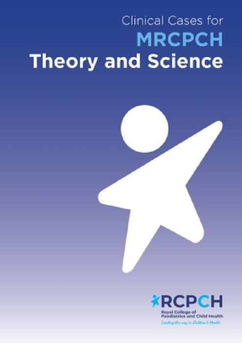 Clinical Cases for MRCPCH Theory and Science by Will Carroll, Hilary Cass