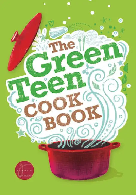 The Green Teen Cookbook by Laurane Marchive