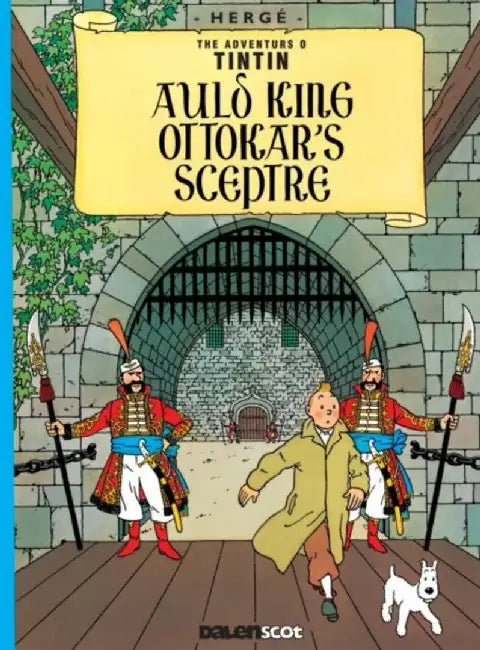 Auld King Ottokar's Sceptre (Tintin in Scots) by Herge