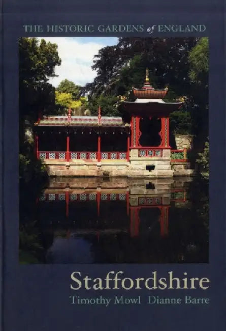 Gardens of Staffordshire by Timothy Mowl