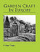 Garden Craft In Europe by H. Inigo Triggs
