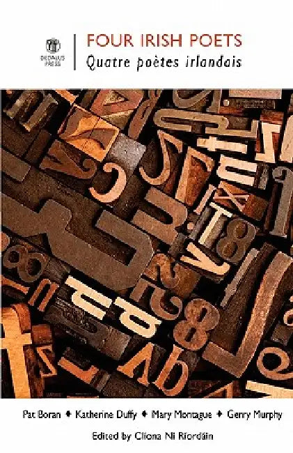 Four Irish Poets - Quatre Poetes Irlandais by CL Ona N. R. Ord in, Cliona Ni Riordain, Pat Boran