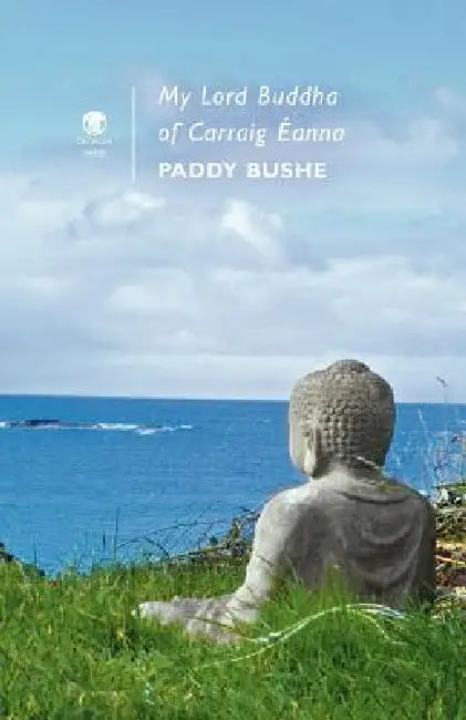 My Lord Buddha of Carraig Eanna by Paddy Bushe