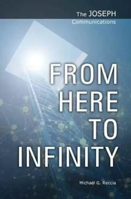 From Here to Infinity by Michael G. Reccia