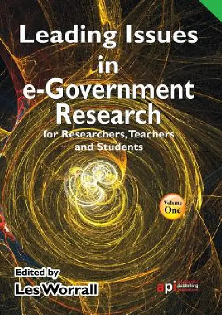 Leading Issues in E-Government Research for Researchers, Teachers and Students by Les Worrall