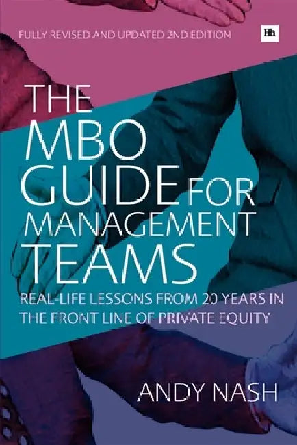 The MBO Guide for Management Teams: Real-Life Lessons from 20 Years in ...