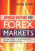 Spread Betting the Forex Markets: An Expert Guide to Making Money Spread Betting the Foreign Exchange Markets by David Jones