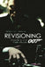 Revisioning 007: James Bond and Casino Royale by Christoph Lindner