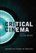 Critical Cinema: Beyond the Theory of Practice by Clive Myer