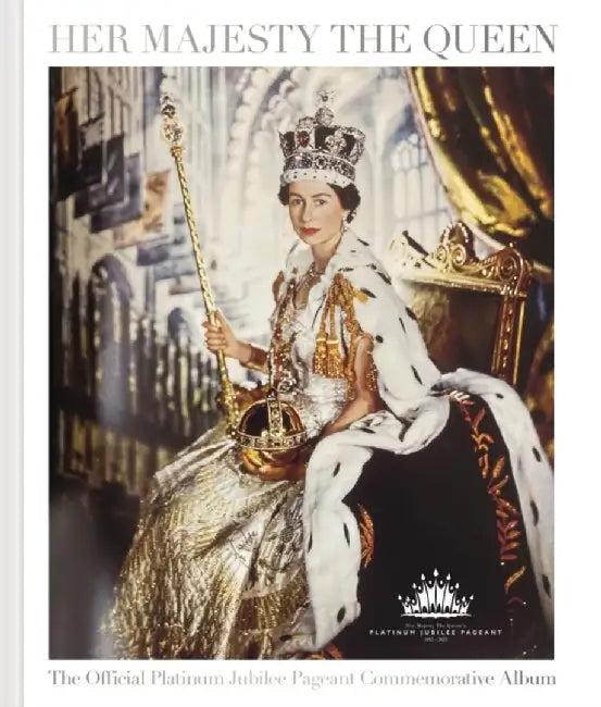 Her Majesty the Queen: The Official Platinum Jubilee Pageant Commemorative Album
