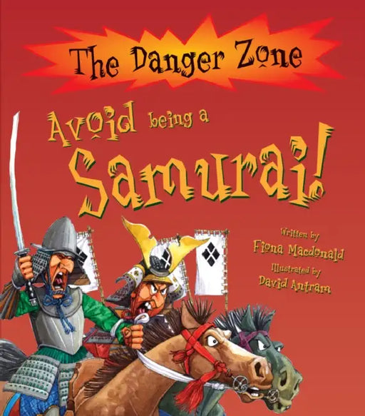 The DZ: Avoid Being A Samurai by Fiona Macdonald